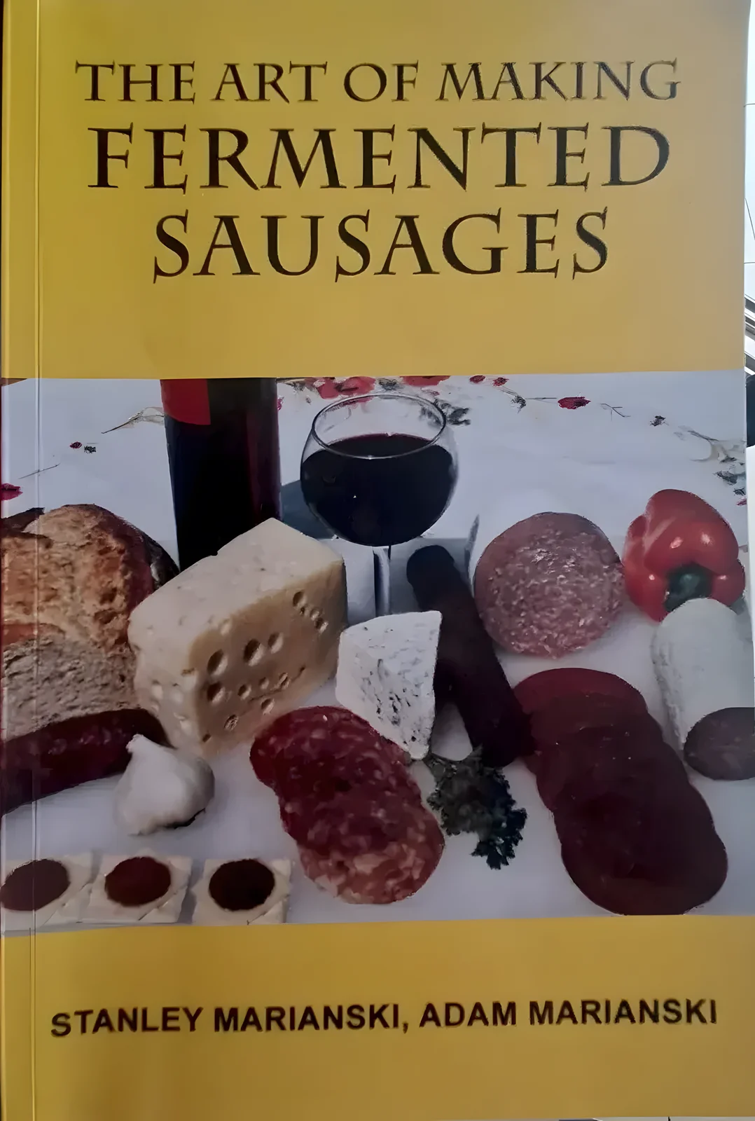 Front cover: The Art of Making Fermented Sausages